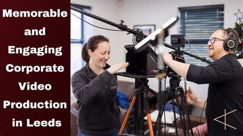 Commercial Video Production in Leeds & Yorkshire.